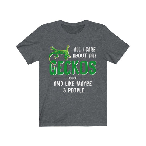 Image of All I care about are GECKOS - Unisex Tee - Maas Tee