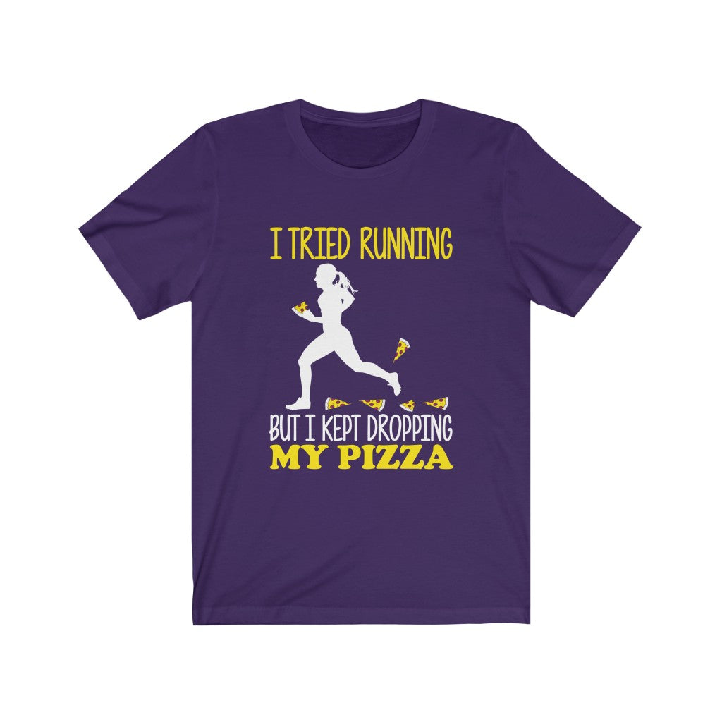 I Kept Dropping My Pizza - Unisex Tee