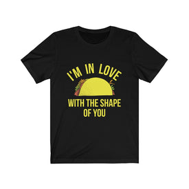 I am in Love with the shape of you