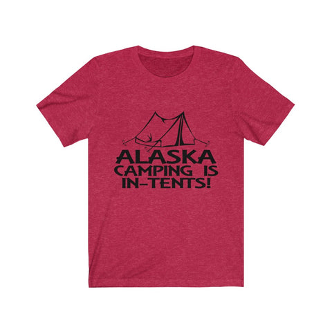 Image of Alaska Camping is In-tents - Unisex Tee