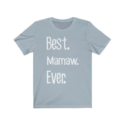 Image of Best Mamaw Ever - Unisex Tee