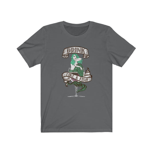Drink Like A Fish - Unisex Tee