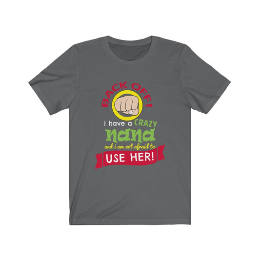 Back Off I Have A Crazy Nand - Unisex Tee