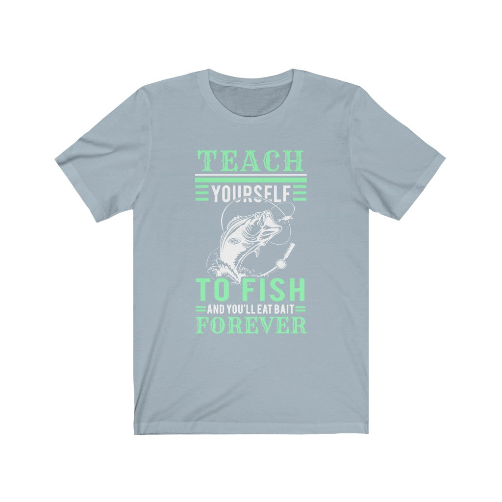 Teach Yourself To Fish - Unisex Tee - Maas Tee