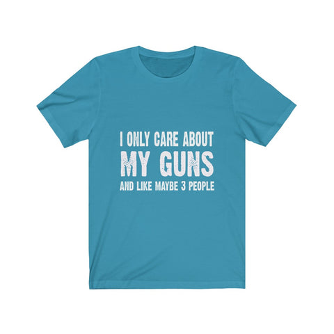 Image of I Only Care About My Guns - Unisex Tee