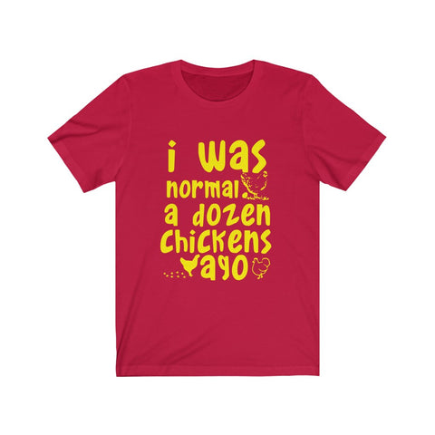 Image of I was Normal a dozen - Unisex Tee - Maas Tee
