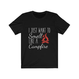 I Just Want To Smell Like A Campfire - Unisex Tee