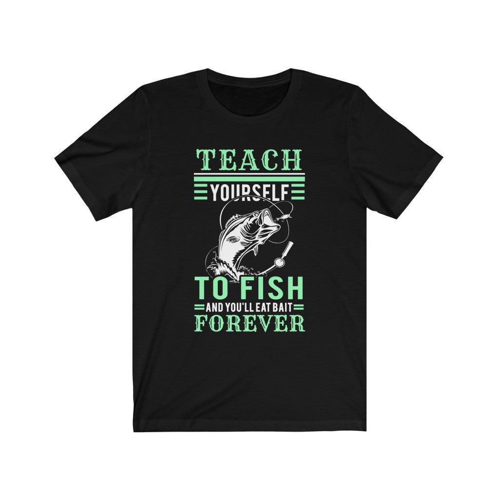 Teach Yourself To Fish - Unisex Tee - Maas Tee
