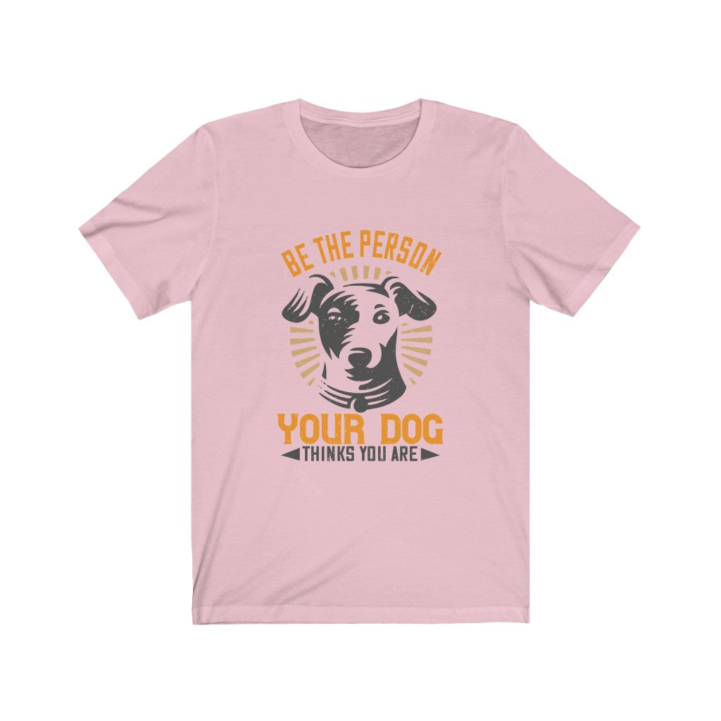 Be the person your dog