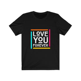 Love You Forever - Maas Tee