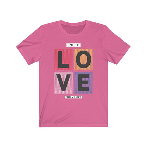 Image of I Need Love For My Life - Maas Tee