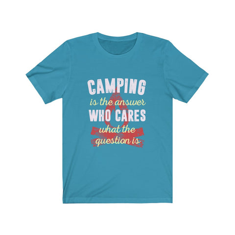 Image of Camping is The Answer - Unisex Tee