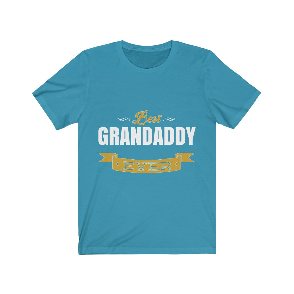 Best Grandaddy  Ever - Unisex Tee