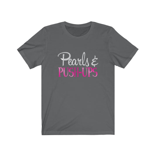 Pearls & Push-Ups - Unisex Tee - Maas Tee