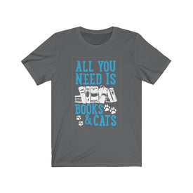 All you need is books and cats - Unisex Tee - Maas Tee
